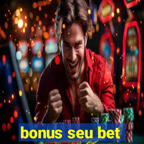 bonus seu bet